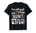 Im Not Just His Aunt Im His 1 Fan T-Shirt - Aesthetic Graphic for Adults - T-Shirt, Sweatshirt, Hoodie