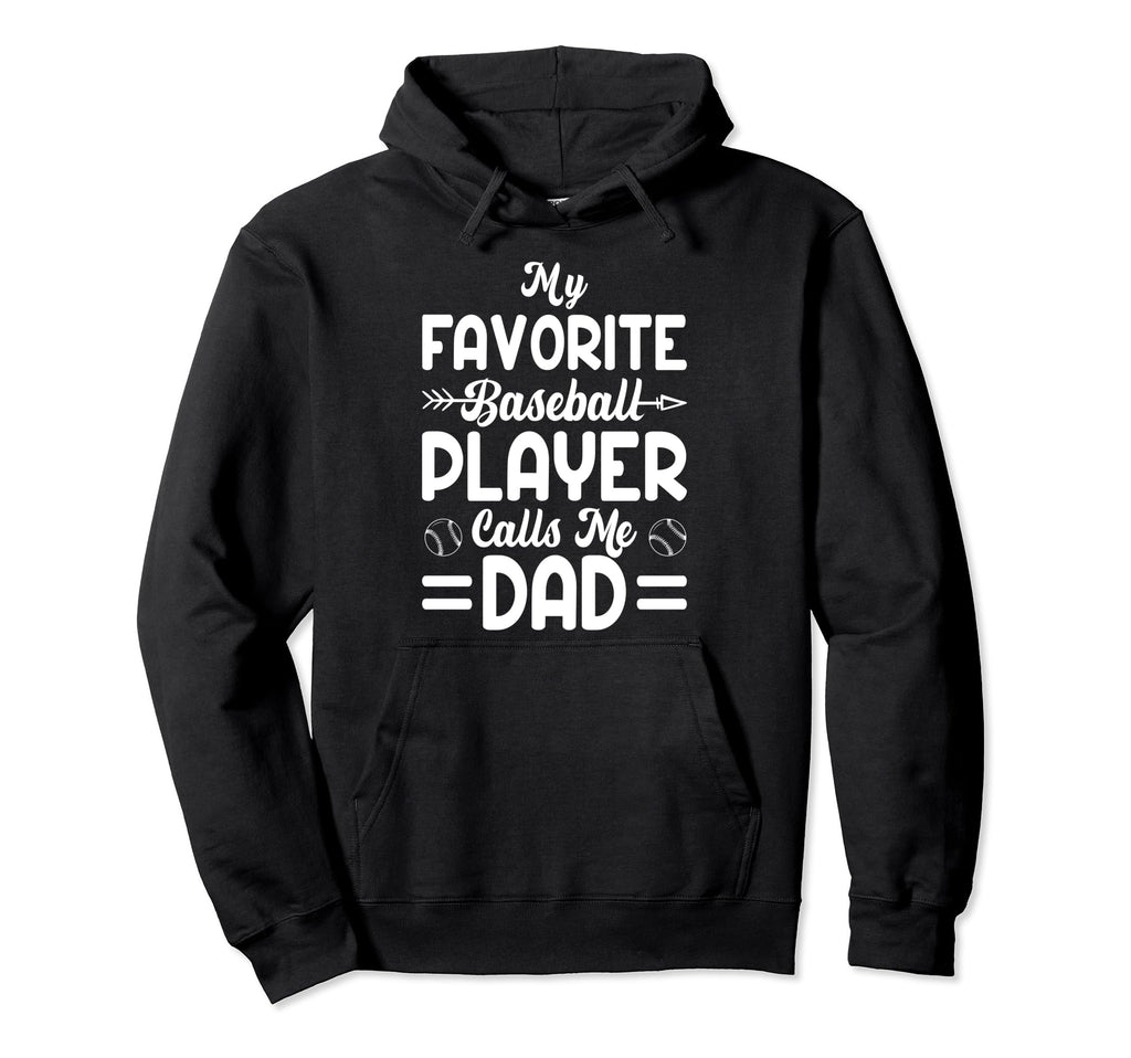 My Favorite Baseball Player Calls Me Hoodie - Novelty Apparel Men Women - T-Shirt, Sweatshirt, Hoodie