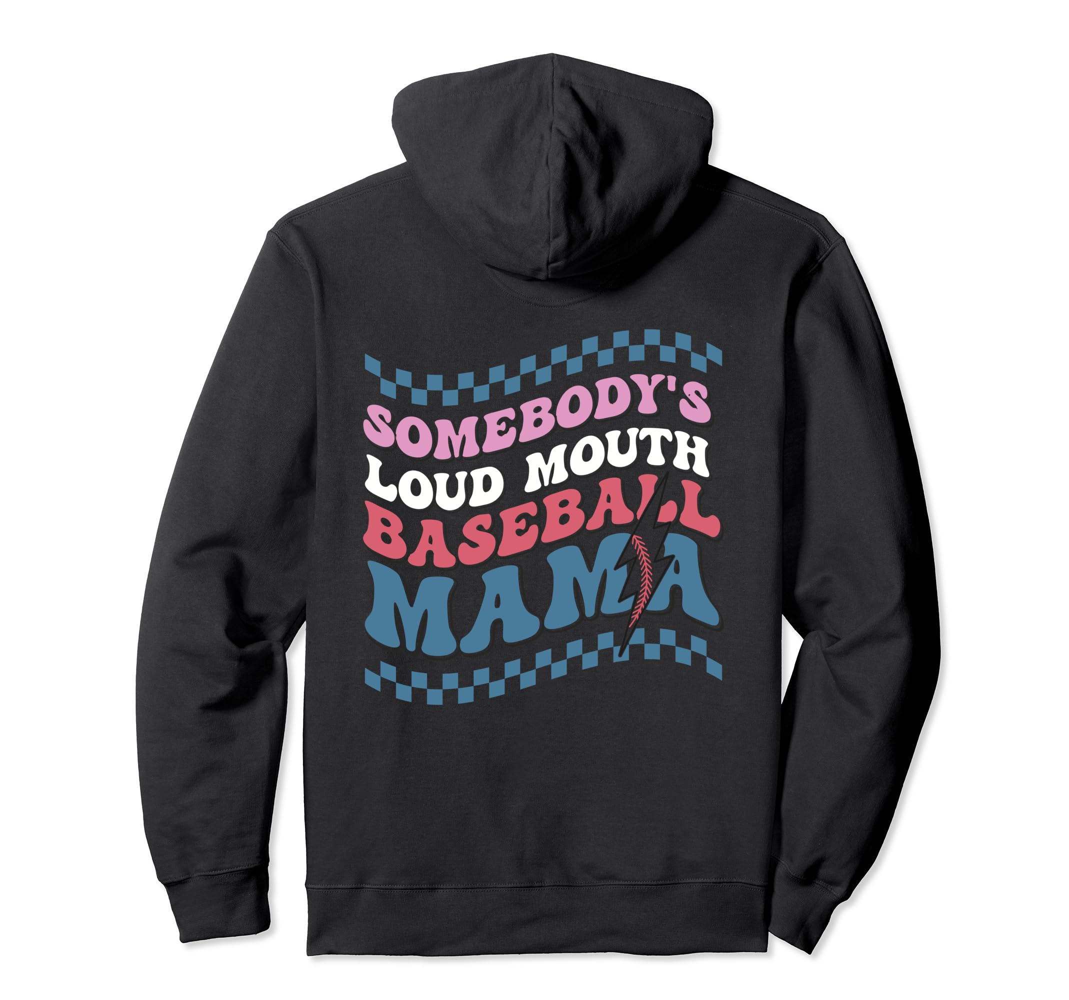 Somebodys Loud Mouth Baseball Mama Hoodie - Fun Novelty Design Men Women - T-Shirt, Sweatshirt, Hoodie