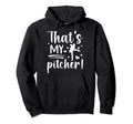 Thats My Baseball Pitcher Mom Hoodie - Aesthetic Graphic for Adults - T-Shirt, Sweatshirt, Hoodie