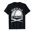 Bonus Dad Baseball Dad Fathers Day T-Shirt - Streetwear Style Unisex - T-Shirt, Sweatshirt, Hoodie