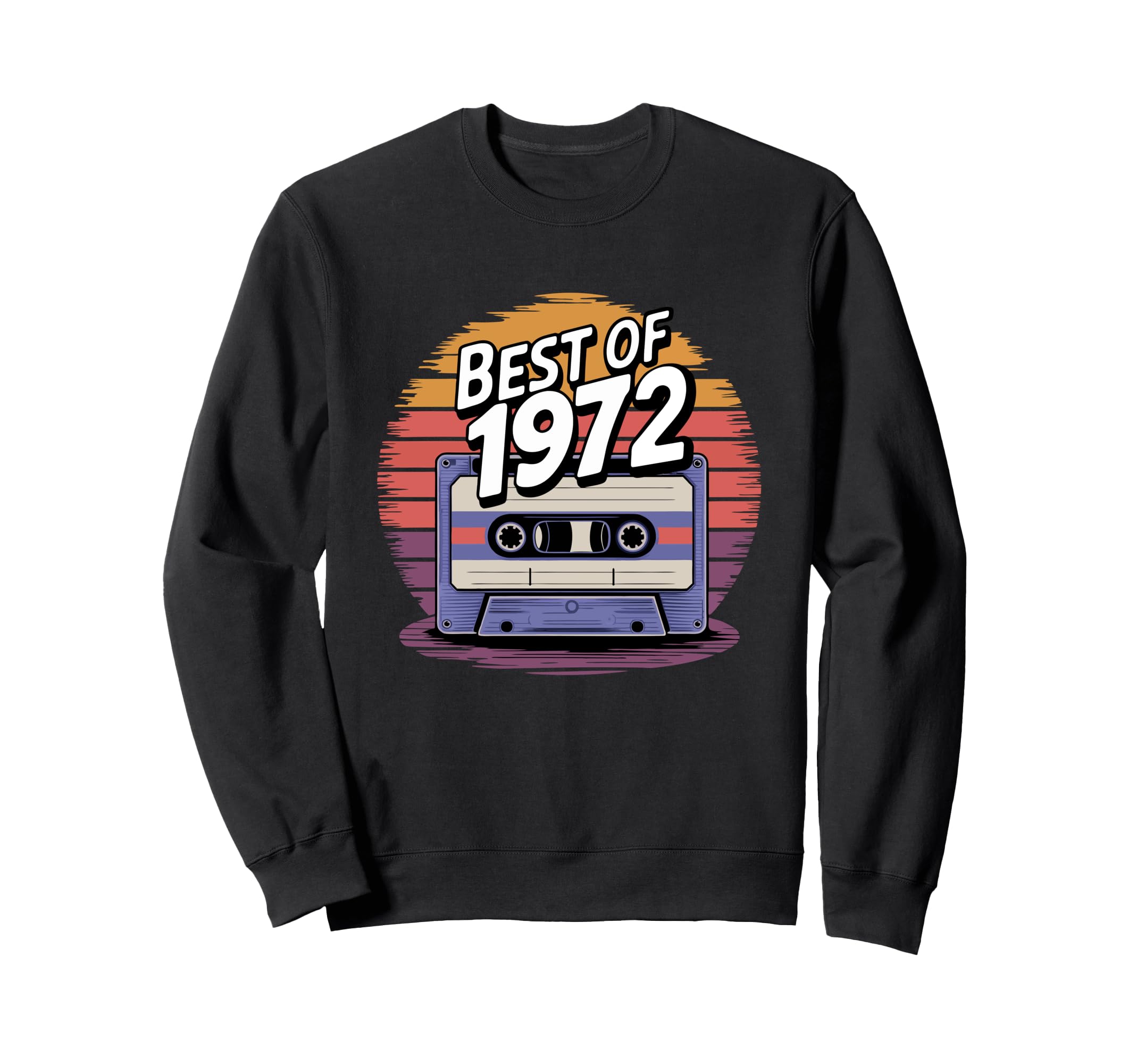 Best 1972 1972 Sweatshirt - Novelty Apparel for Adults - T-Shirt, Sweatshirt, Hoodie