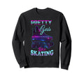 Pretty Like Skating Roller Sweatshirt - Casual Everyday Wear for Adults - T-Shirt, Sweatshirt, Hoodie