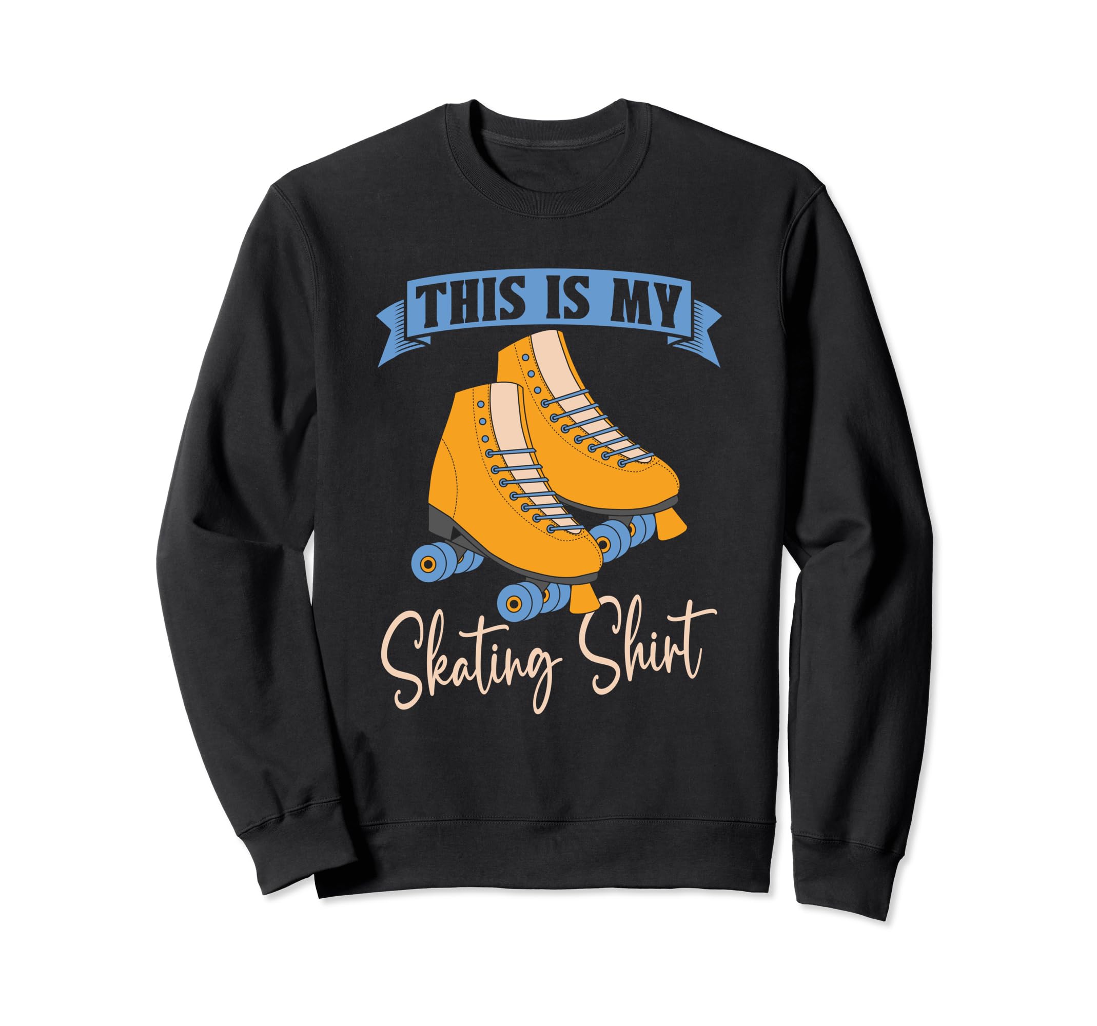 Skater Skates Roller Skating Sweatshirt - Graphic Print Unisex - T-Shirt, Sweatshirt, Hoodie