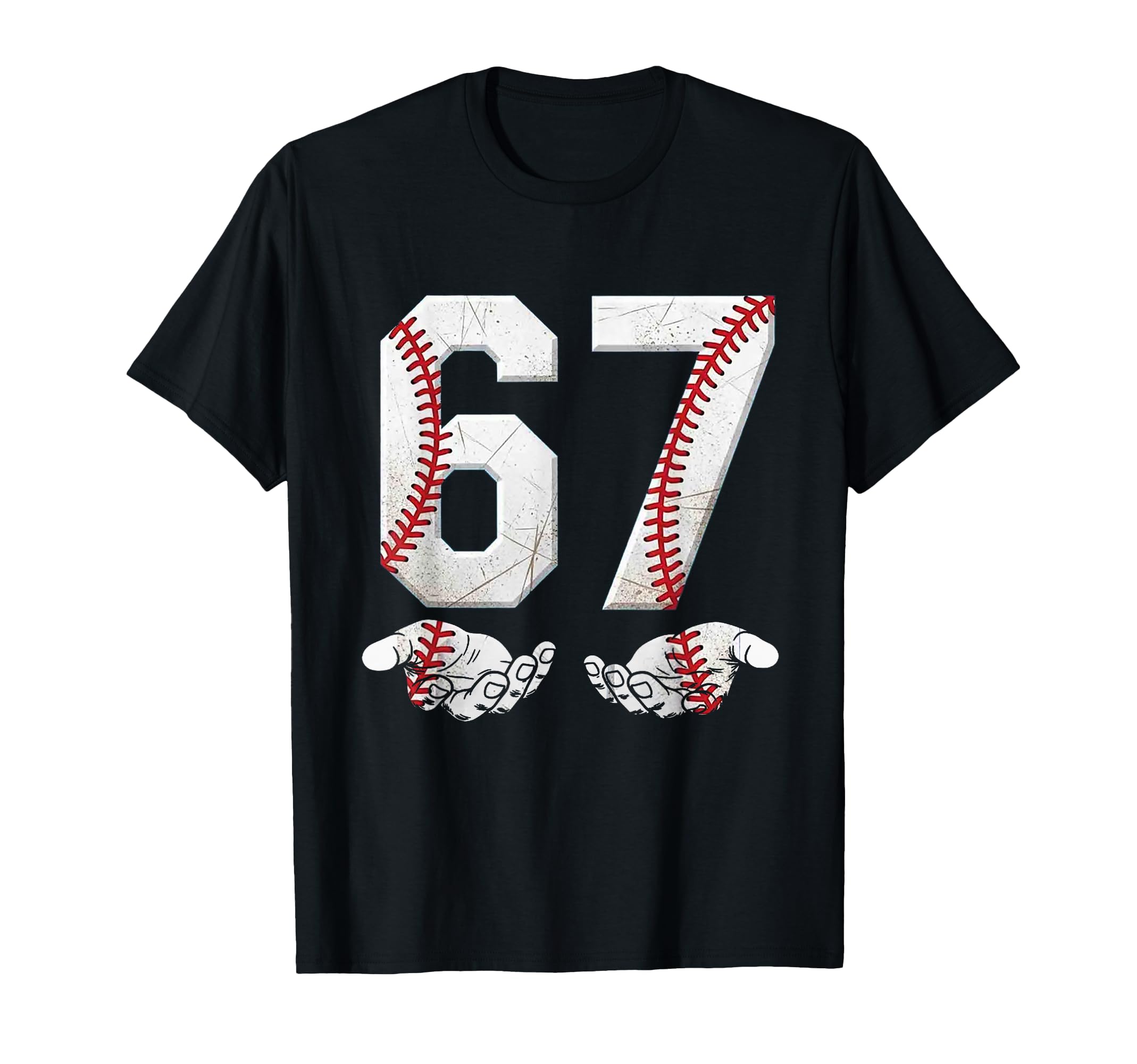67 Six Seven Number 6 7 Meme Baseball T-Shirt - Trendy Graphic Men Women - T-Shirt, Sweatshirt, Hoodie