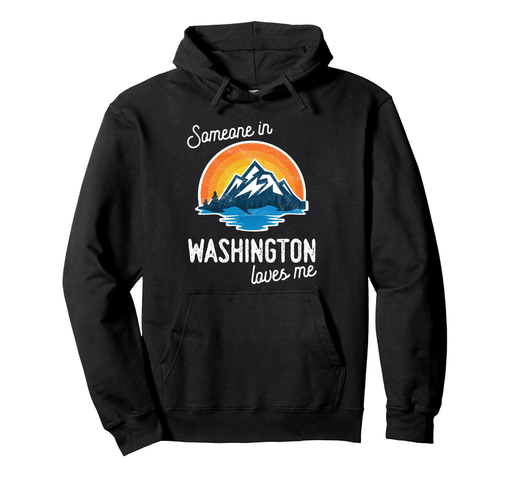 Someone Washington Loves Me Hoodie - Novelty Apparel for Adults - T-Shirt, Sweatshirt, Hoodie