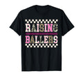 Checkered Raising Ballers Funny Mom Baseball T-Shirt - Graphic Print Unisex - T-Shirt, Sweatshirt, Hoodie