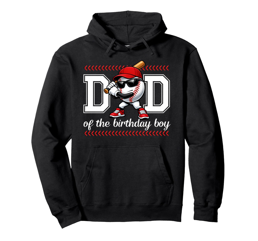Dad Birthday Baseball Sport Family Hoodie - Custom Art Print for Adults - T-Shirt, Sweatshirt, Hoodie