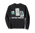 Never Forget Cassette Tape Novelty Sweatshirt - Unique Graphic Unisex - T-Shirt, Sweatshirt, Hoodie