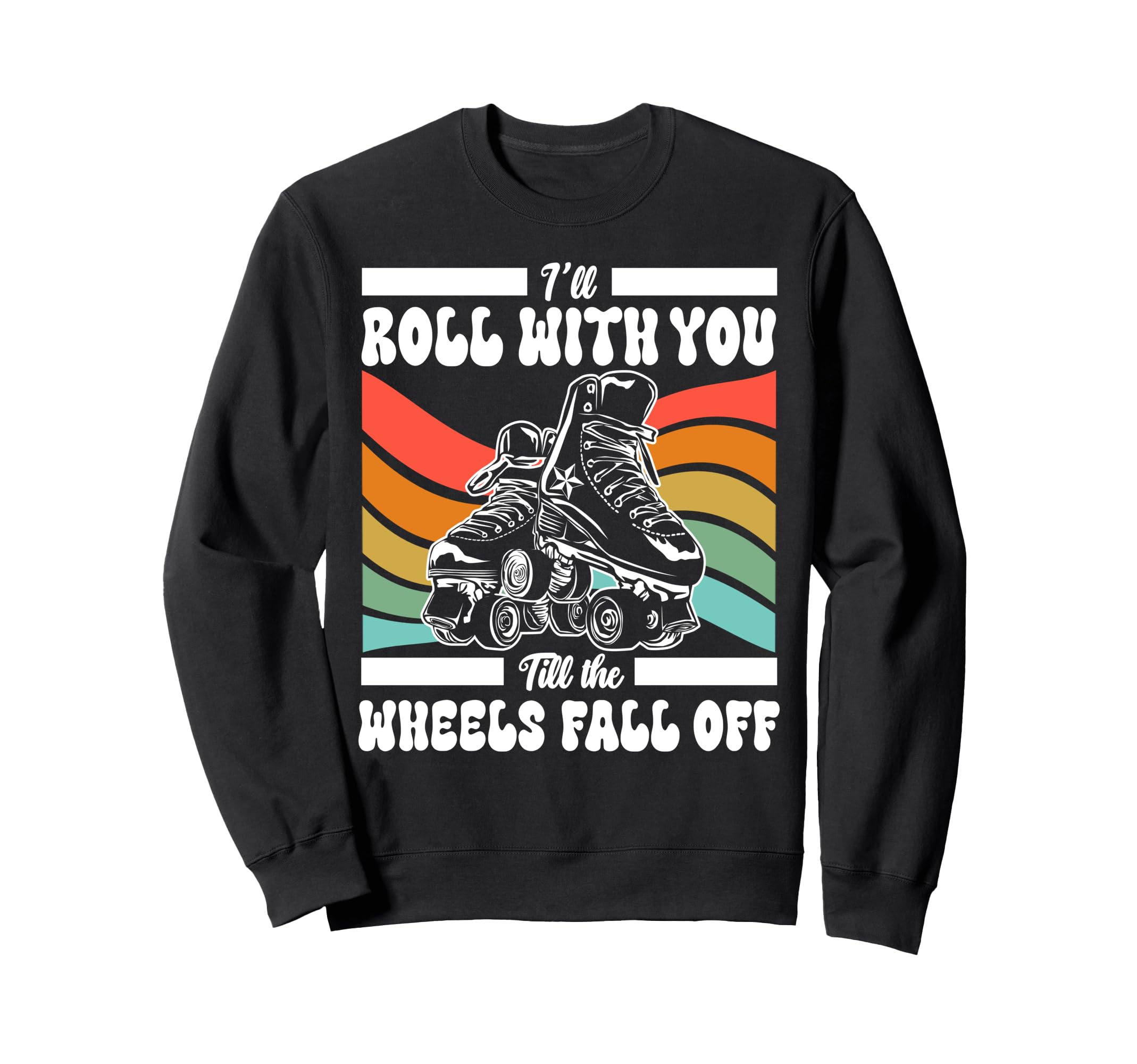 Roller Skating Skate 1970S Ill Sweatshirt - Casual Everyday Wear Men Women - T-Shirt, Sweatshirt, Hoodie