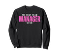 Best Team Manager Ever Baseball Mom Sweatshirt - Unique Graphic for Adults - T-Shirt, Sweatshirt, Hoodie
