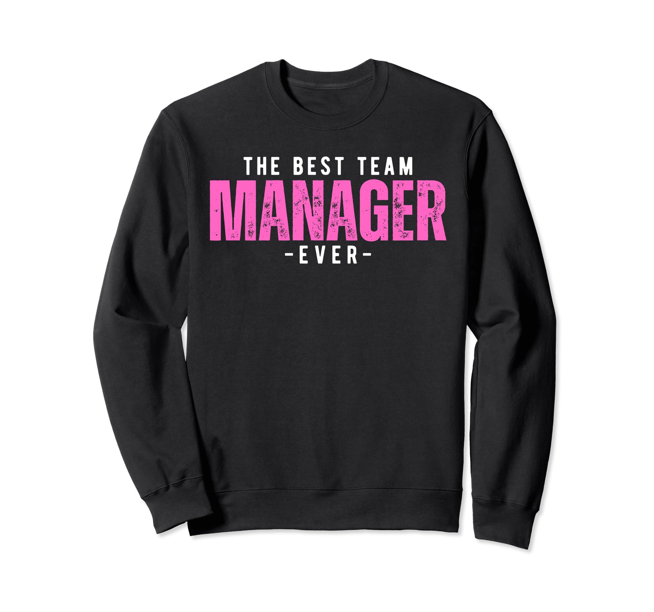 Best Team Manager Ever Baseball Mom Sweatshirt - Unique Graphic for Adults - T-Shirt, Sweatshirt, Hoodie