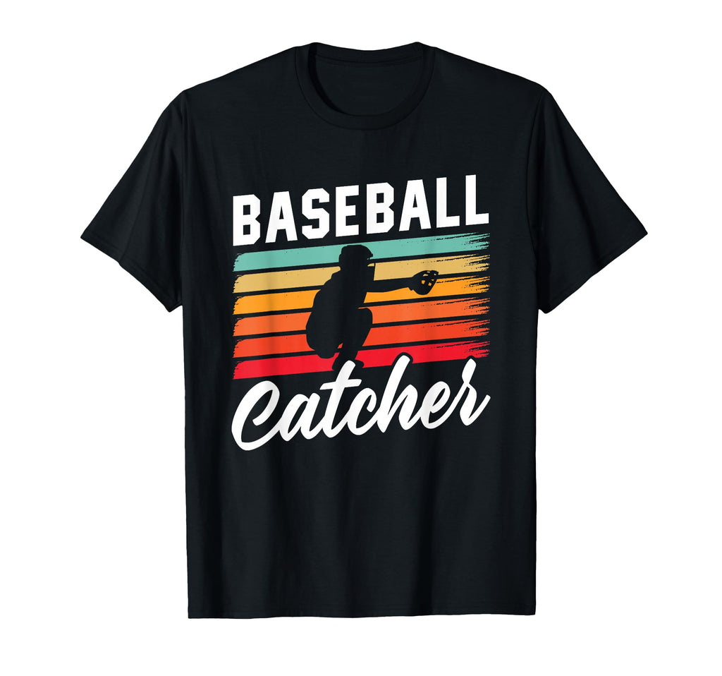 Baseball Catcher Hobby Sayings Player T-Shirt - Novelty Apparel Unisex - T-Shirt, Sweatshirt, Hoodie