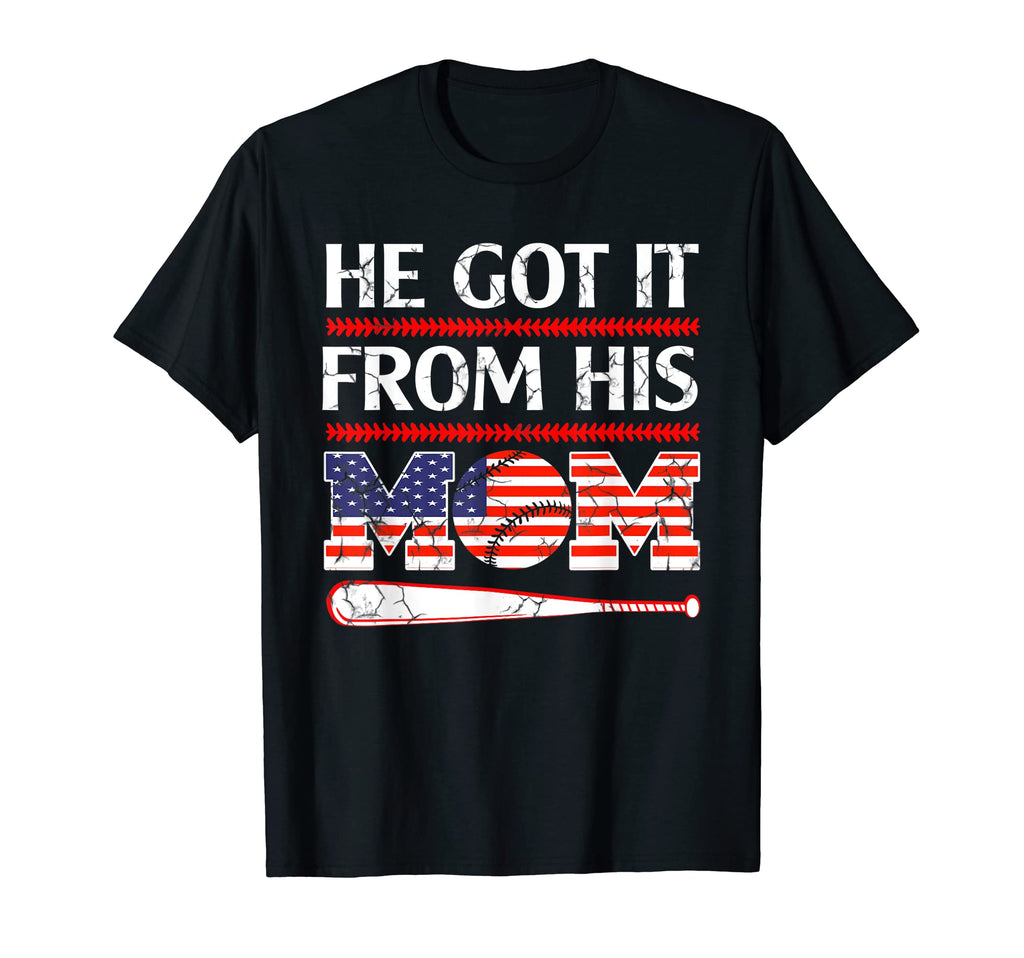 He Got It From His Mom Baseball Mom T-Shirt - Novelty Apparel for Adults - T-Shirt, Sweatshirt, Hoodie