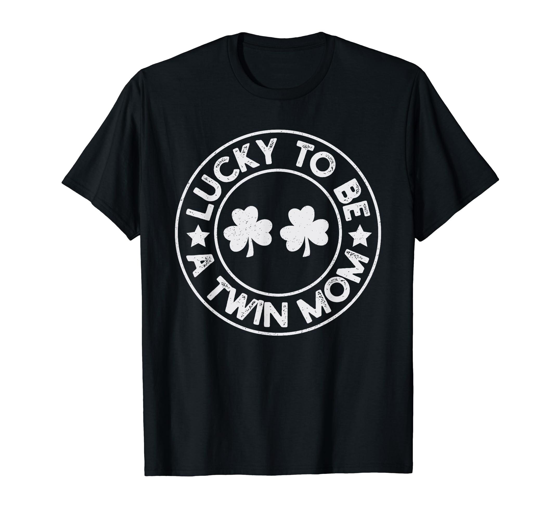 Lucky To Be Twin Mom St Patricks Day T-Shirt - Trendy Graphic Men Women - T-Shirt, Sweatshirt, Hoodie