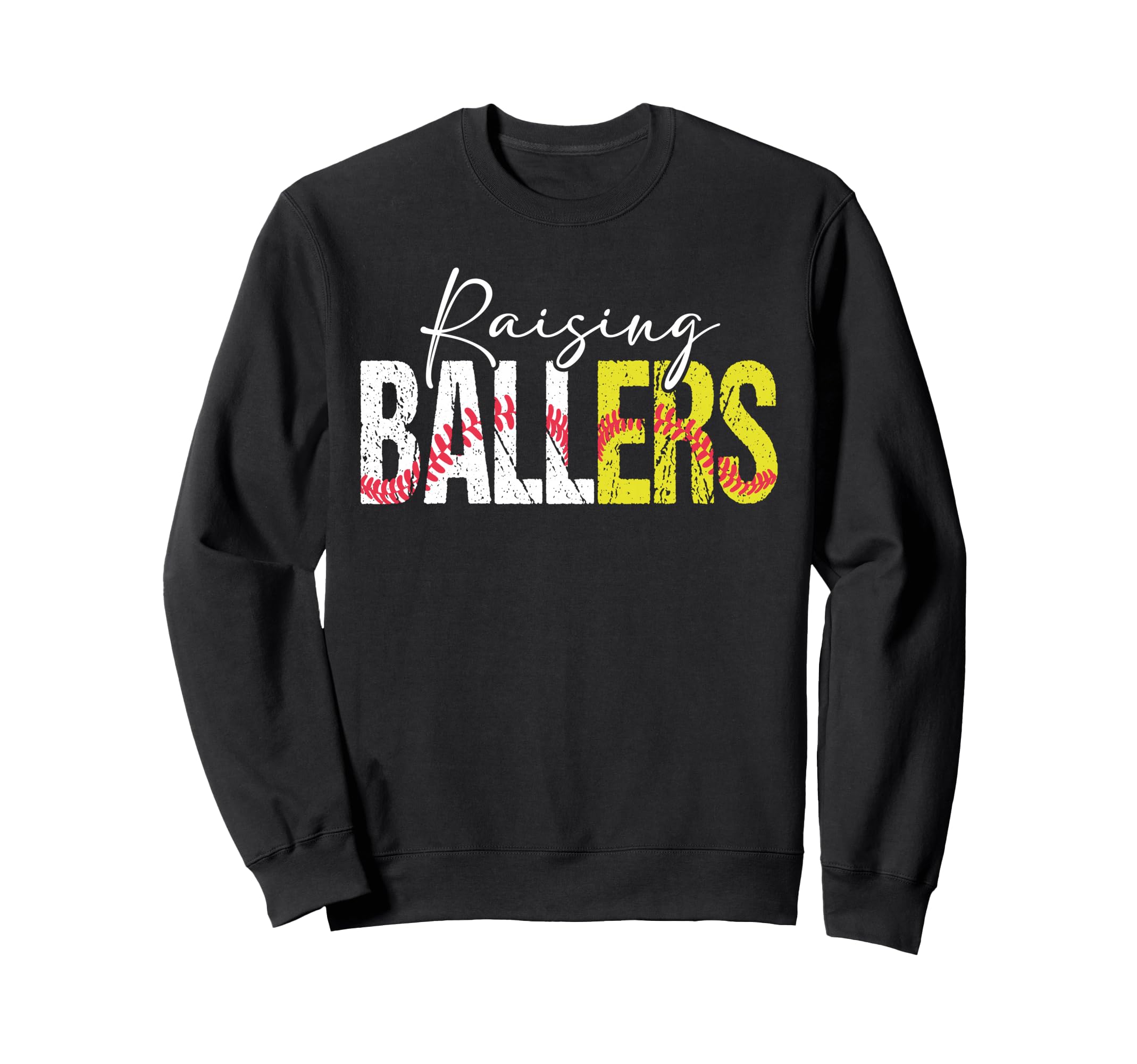 Baseball Player Raising Ballers Sweatshirt - Casual Everyday Wear Unisex - T-Shirt, Sweatshirt, Hoodie