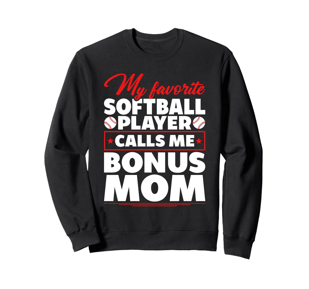 Baseball Bonus Mom Favorite Sweatshirt - Streetwear Style for Adults - T-Shirt, Sweatshirt, Hoodie
