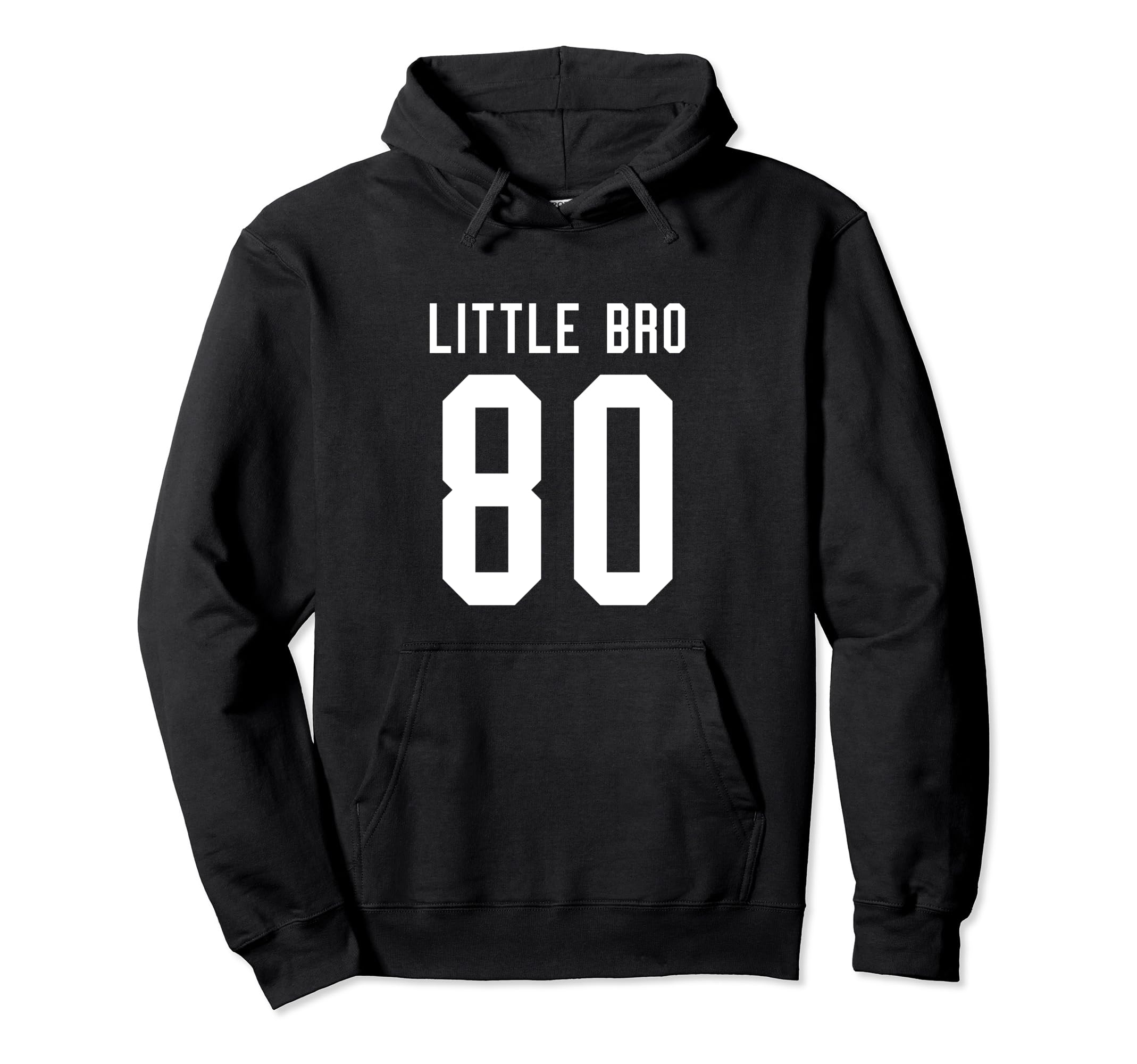 Number 80 Little Bro Biggest Fan Hoodie - Streetwear Style for Adults - T-Shirt, Sweatshirt, Hoodie