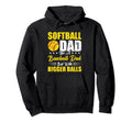Softball Dad Like Baseball Dad Bigger Balls Hoodie - Graphic Print Unisex - T-Shirt, Sweatshirt, Hoodie