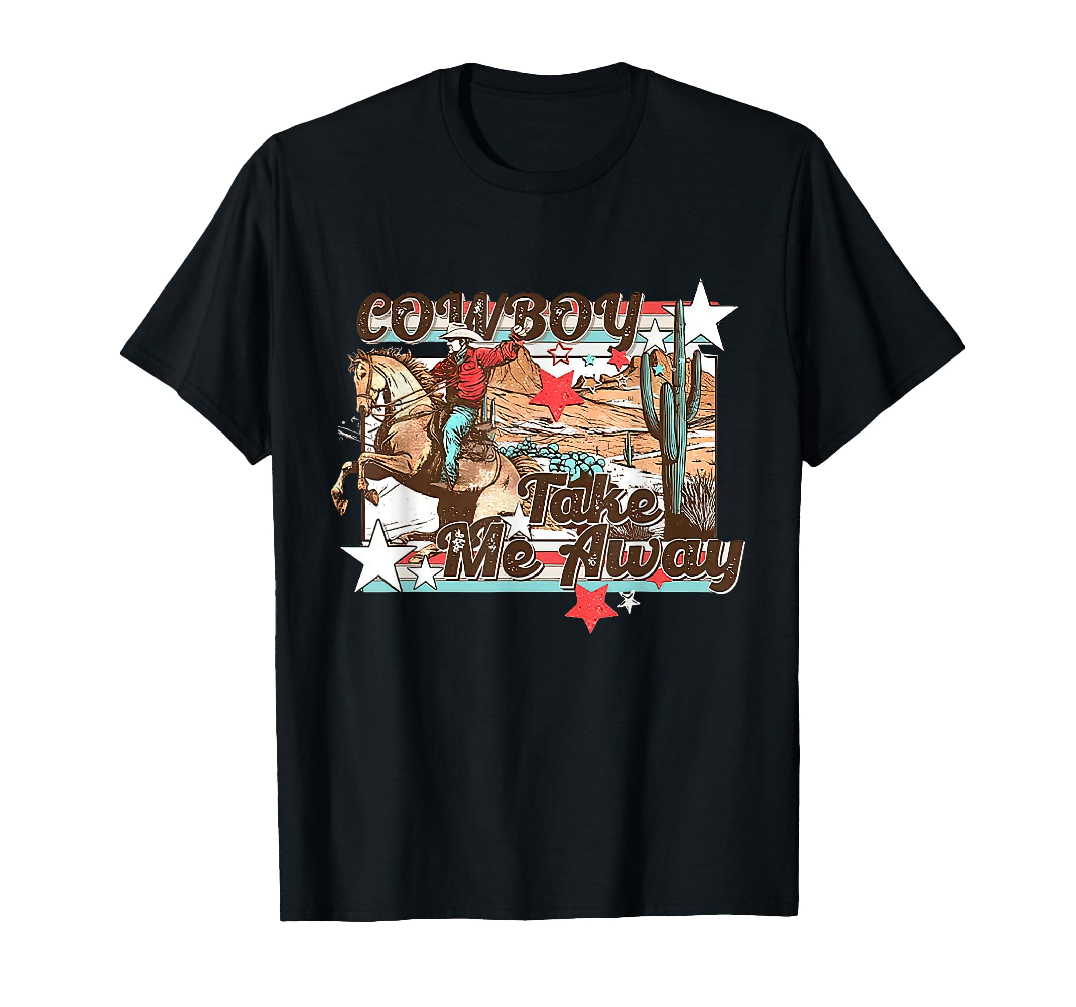 Cowboy Take Me Away Boho Western T-Shirt - Fun Novelty Design Men Women - T-Shirt, Sweatshirt, Hoodie