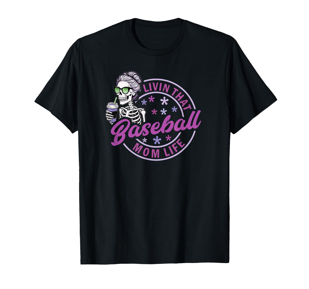 Baseball Mom Life Skeleton Proud T-Shirt - Minimalist Print Men Women - T-Shirt, Sweatshirt, Hoodie