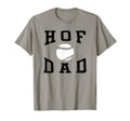 Hof Dad Baseball Fathers Day T-Shirt - Casual Everyday Wear Men Women - T-Shirt, Sweatshirt, Hoodie