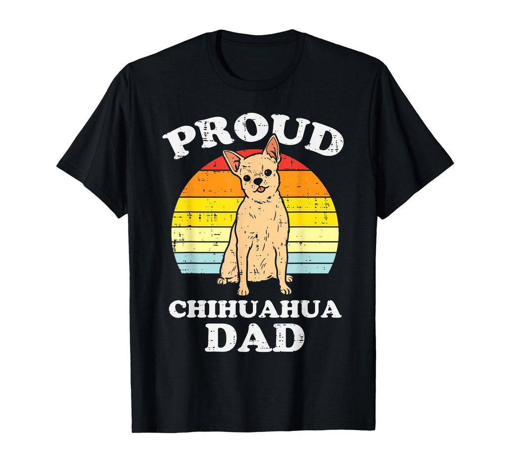 Proud Chihuahua Dad Sunset Chiwawa Dog T-Shirt - Unique Graphic Unisex - T-Shirt, Sweatshirt, Hoodie