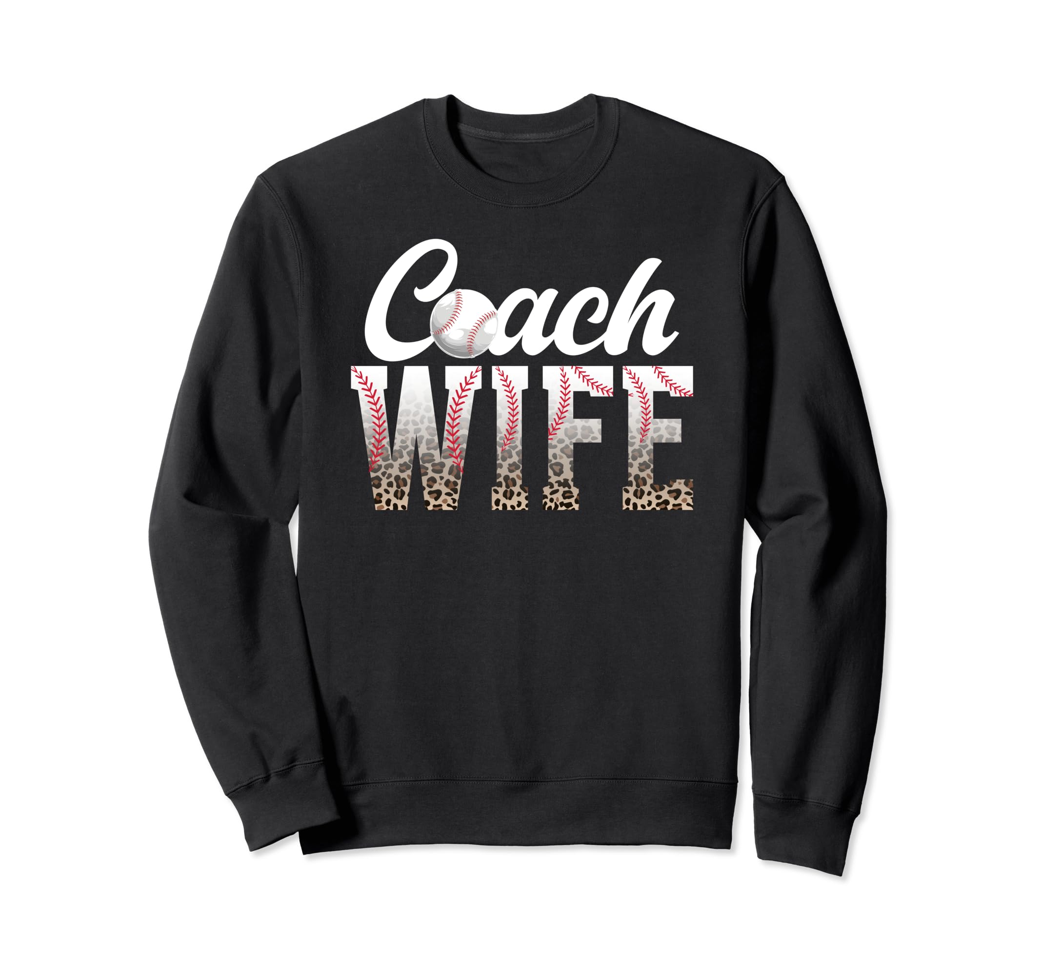 Baseball Coach Wife Leopard Wife Sweatshirt - Streetwear Style Unisex - T-Shirt, Sweatshirt, Hoodie
