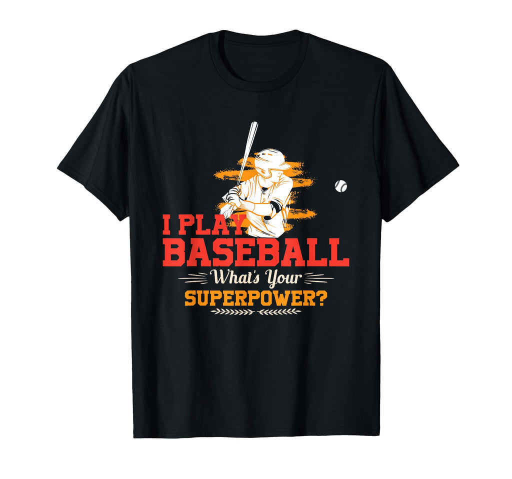 Whats Your Superpower Baseball Player T-Shirt - Custom Art Print for Adults - T-Shirt, Sweatshirt, Hoodie