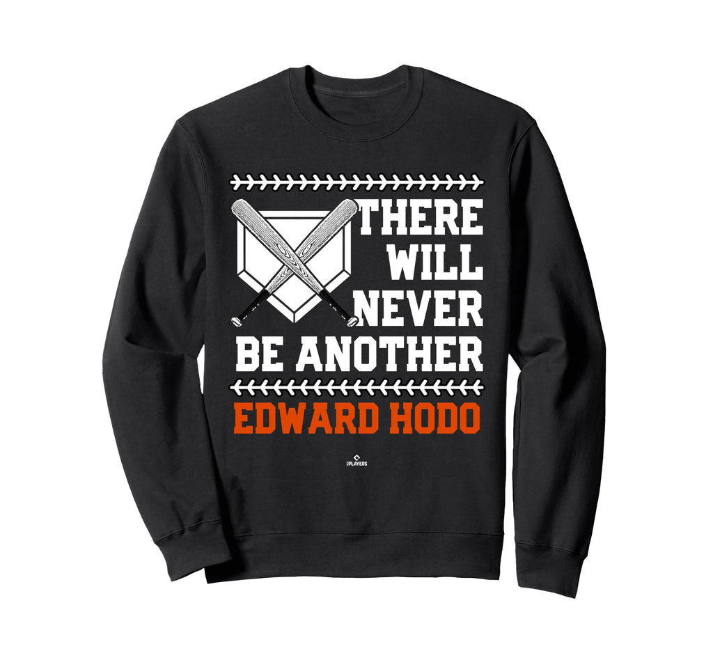 Never Be Another Edward Hodo Sweatshirt - Streetwear Style Men Women - T-Shirt, Sweatshirt, Hoodie