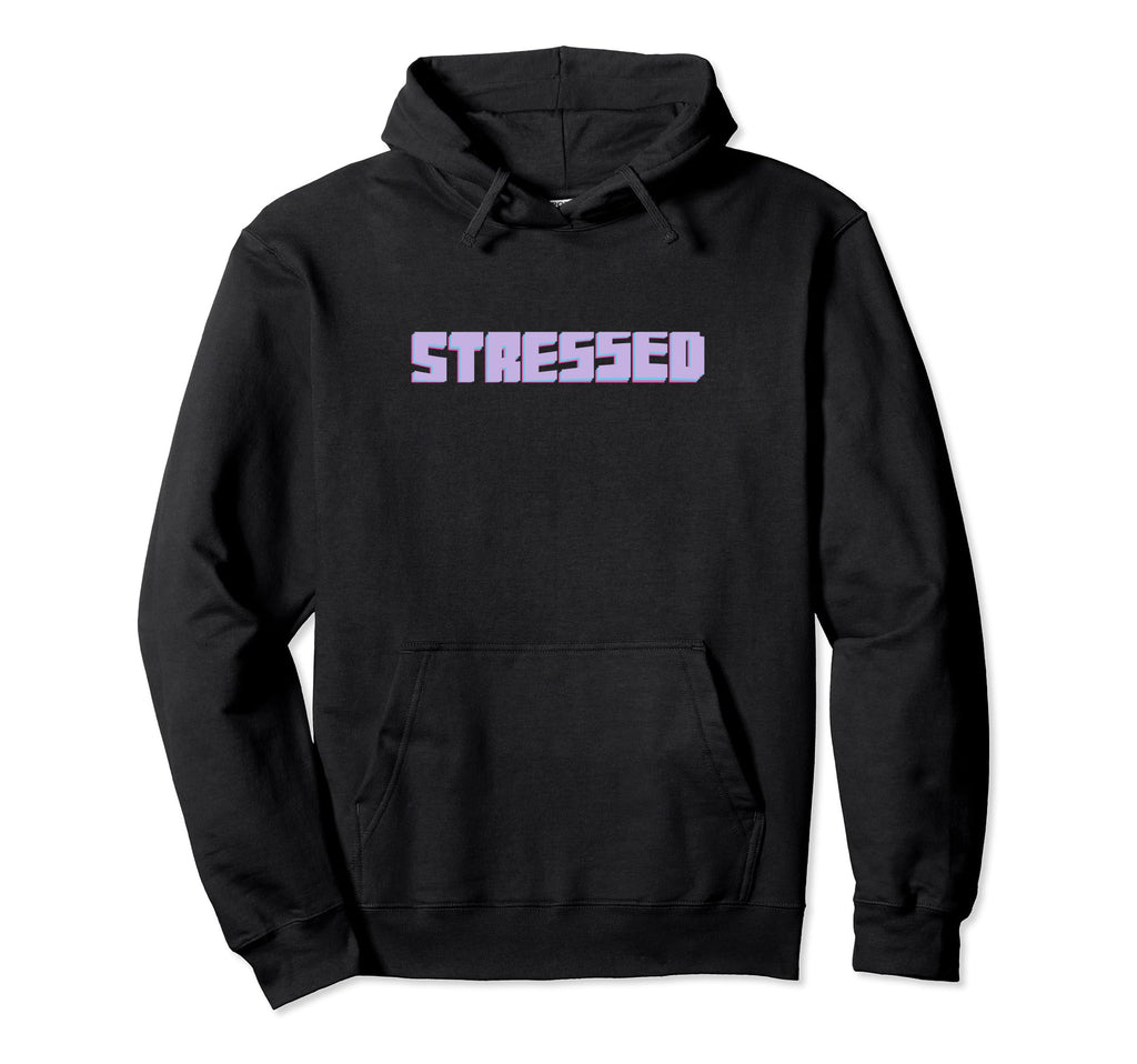 Stressed Aesthetic Vaporwave Hoodie - Streetwear Style for Adults - T-Shirt, Sweatshirt, Hoodie