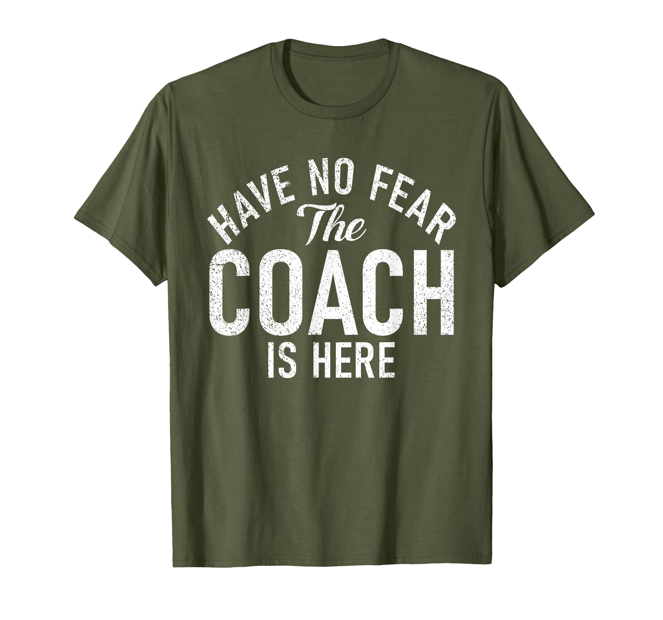 Have No Fear Coach Is Here Sports Coach T-Shirt - Trendy Graphic Men Women - T-Shirt, Sweatshirt, Hoodie