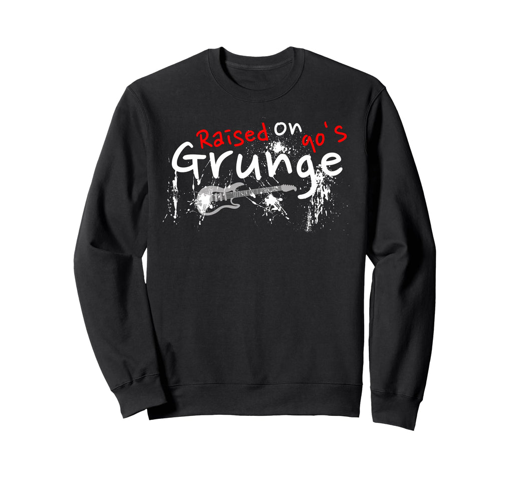Raised 90S Grunge Rock Music Lover Sweatshirt - Unique Graphic for Adults - T-Shirt, Sweatshirt, Hoodie