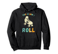 This Is How I Roll Roller Skates Skater Hoodie - Trendy Graphic Men Women - T-Shirt, Sweatshirt, Hoodie