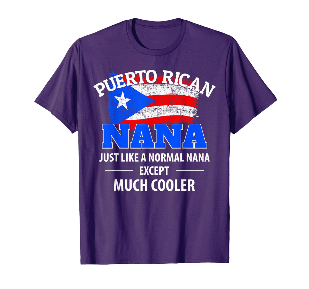 Much Cooler Puerto Rican Nana T-Shirt - Casual Everyday Wear for Adults - T-Shirt, Sweatshirt, Hoodie