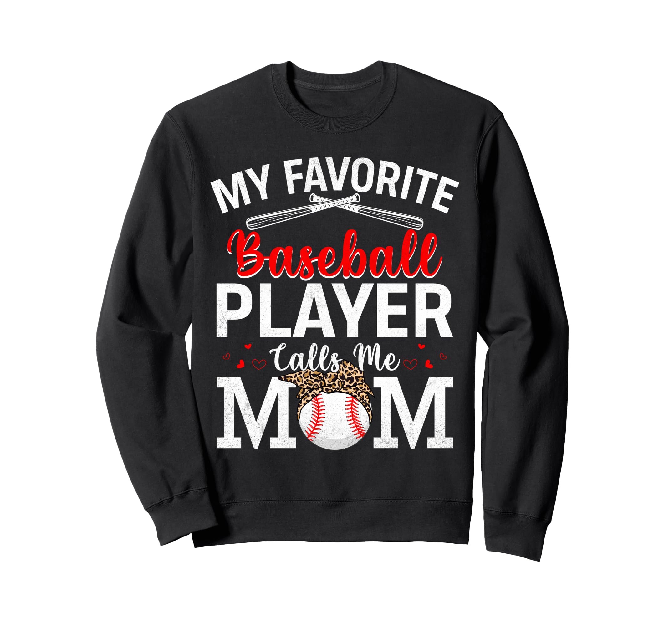 My Favorite Baseball Player Calls Me Sweatshirt - Trendy Graphic Unisex - T-Shirt, Sweatshirt, Hoodie