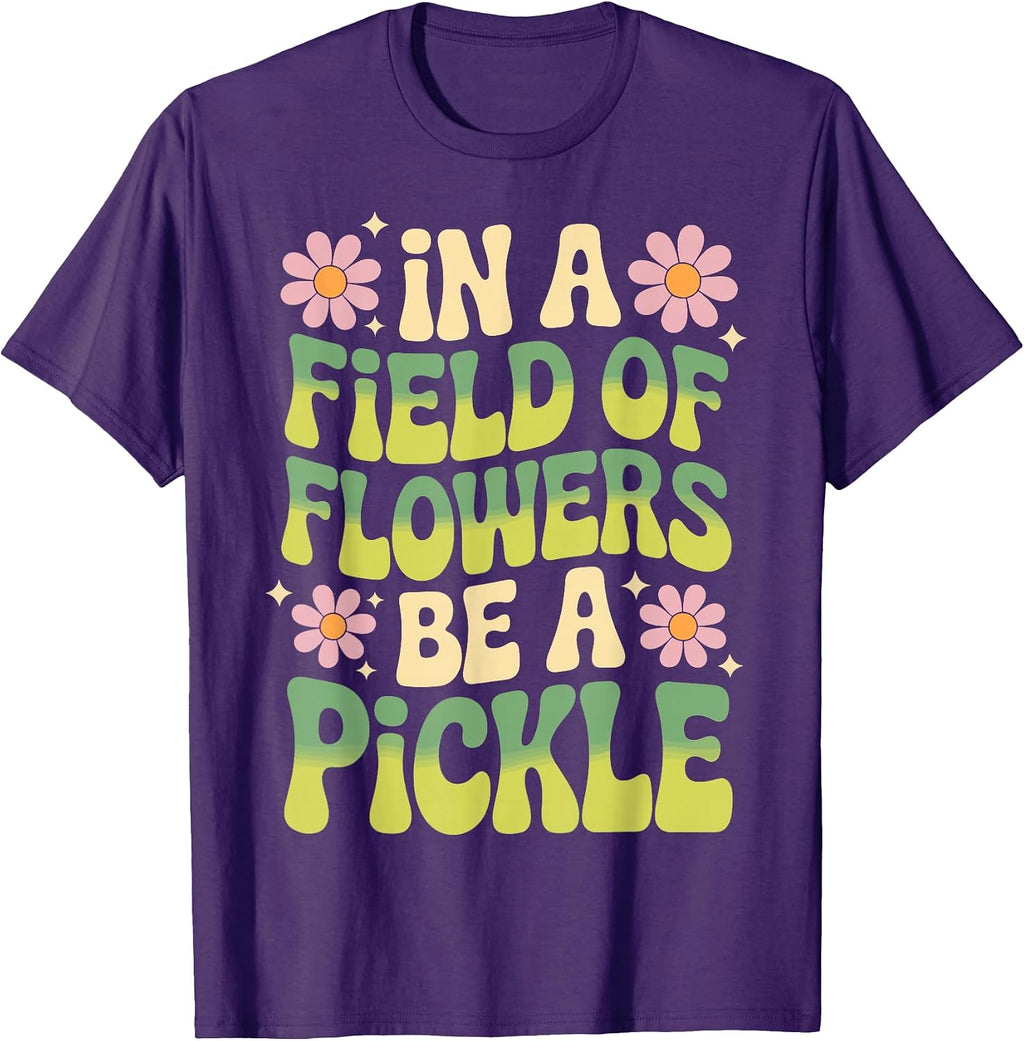 In A Field Of Flowers Be Pickle Lover - Adult & Kids T-Shirts, Sweatshirts & Hoodies apparel design preview 1