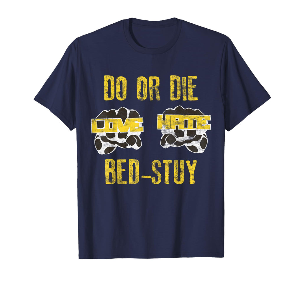 80S Do Or Die Bed Stuy Hip Hop T-Shirt - Aesthetic Graphic Men Women - T-Shirt, Sweatshirt, Hoodie
