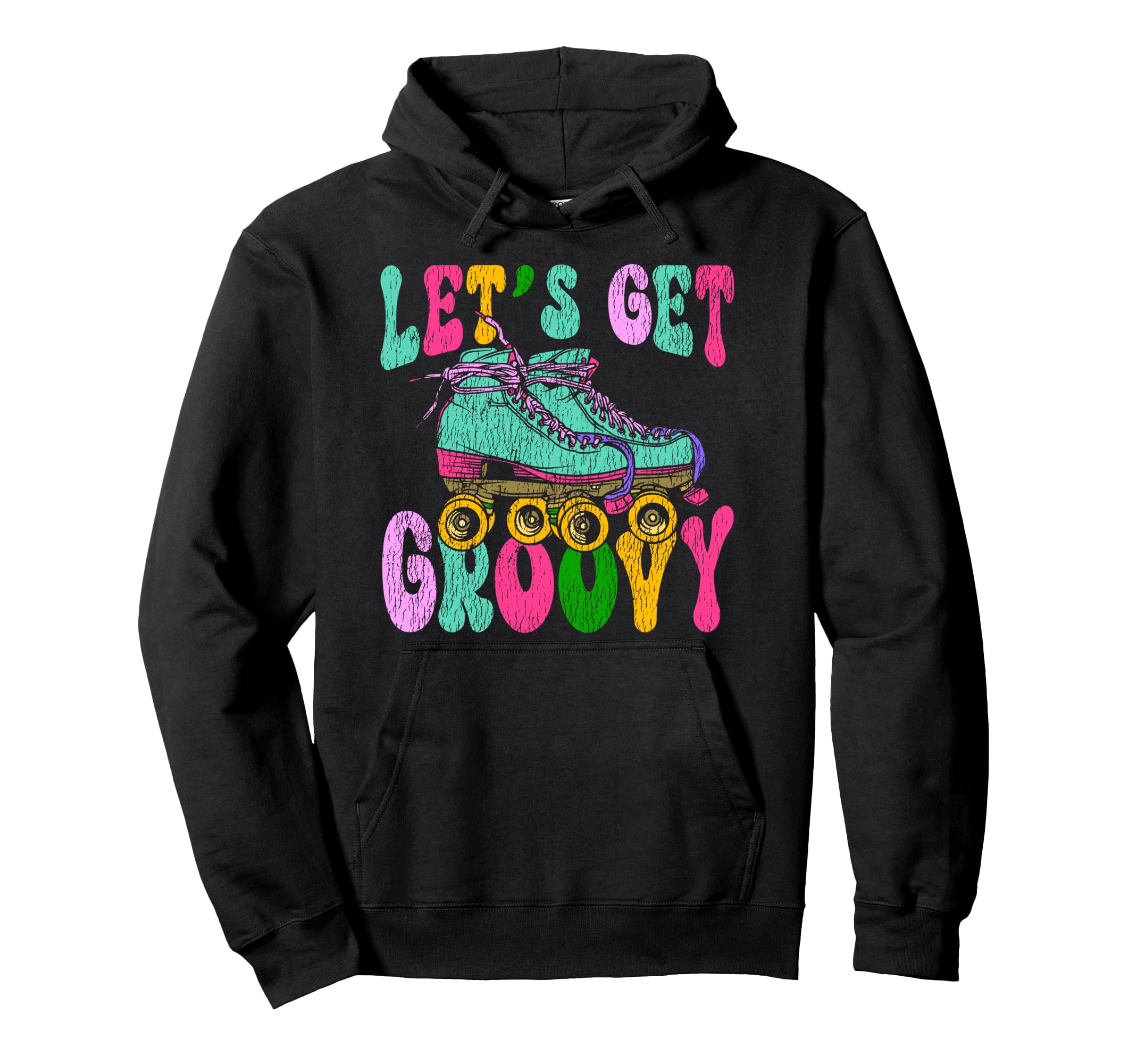 Roller Skating Skate 1970S Lets Get Hoodie - Trendy Graphic Men Women - T-Shirt, Sweatshirt, Hoodie