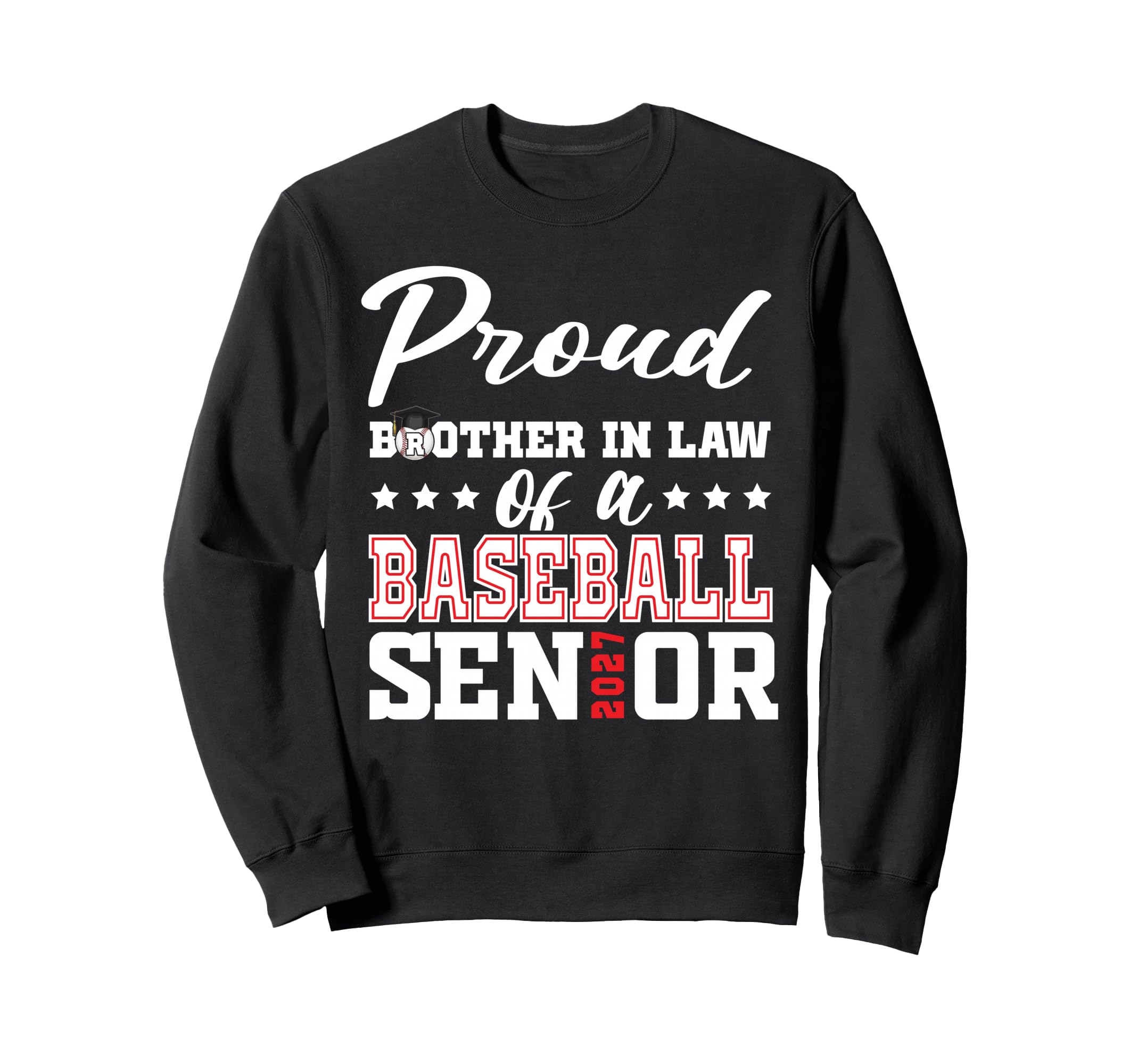 Proud Brother Law Baseball Sweatshirt - Fun Novelty Design for Adults - T-Shirt, Sweatshirt, Hoodie