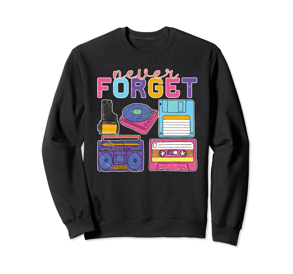 Never Forget Cassette Tape Floppy Sweatshirt - Graphic Print Men Women - T-Shirt, Sweatshirt, Hoodie