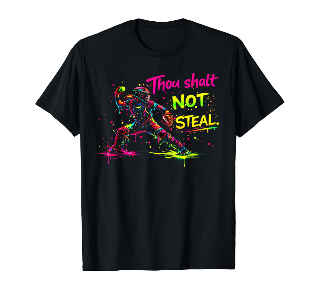 Softball Catcher Thou Shalt Not T-Shirt - Casual Everyday Wear Unisex - T-Shirt, Sweatshirt, Hoodie