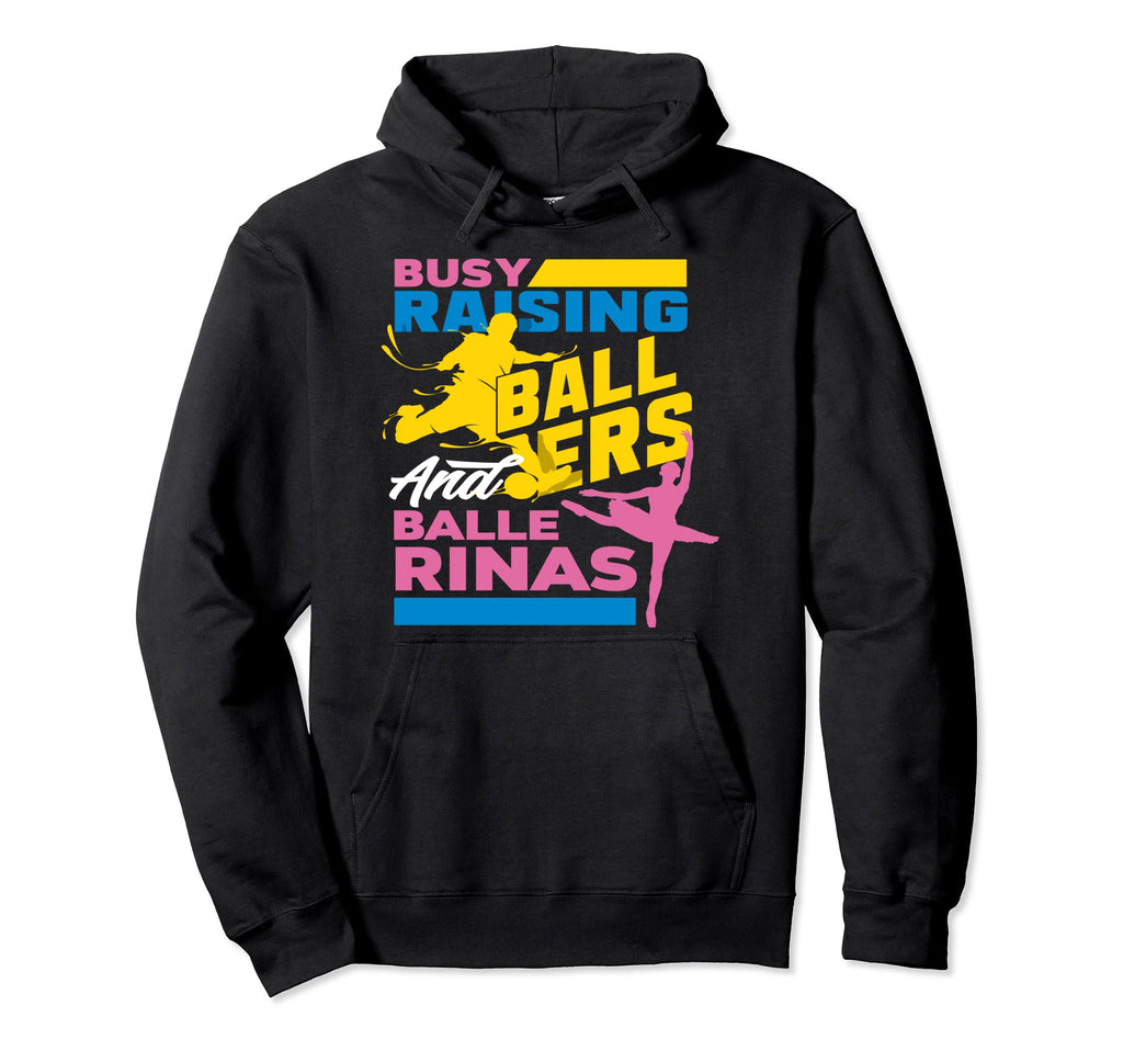 Busy Raising Ballers And Ballerinas Hoodie - Minimalist Print for Adults - T-Shirt, Sweatshirt, Hoodie