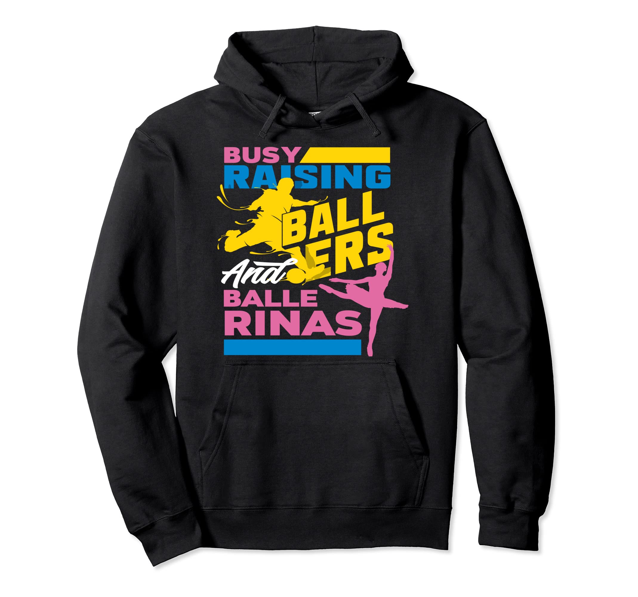 Busy Raising Ballers And Ballerinas Hoodie - Minimalist Print for Adults - T-Shirt, Sweatshirt, Hoodie
