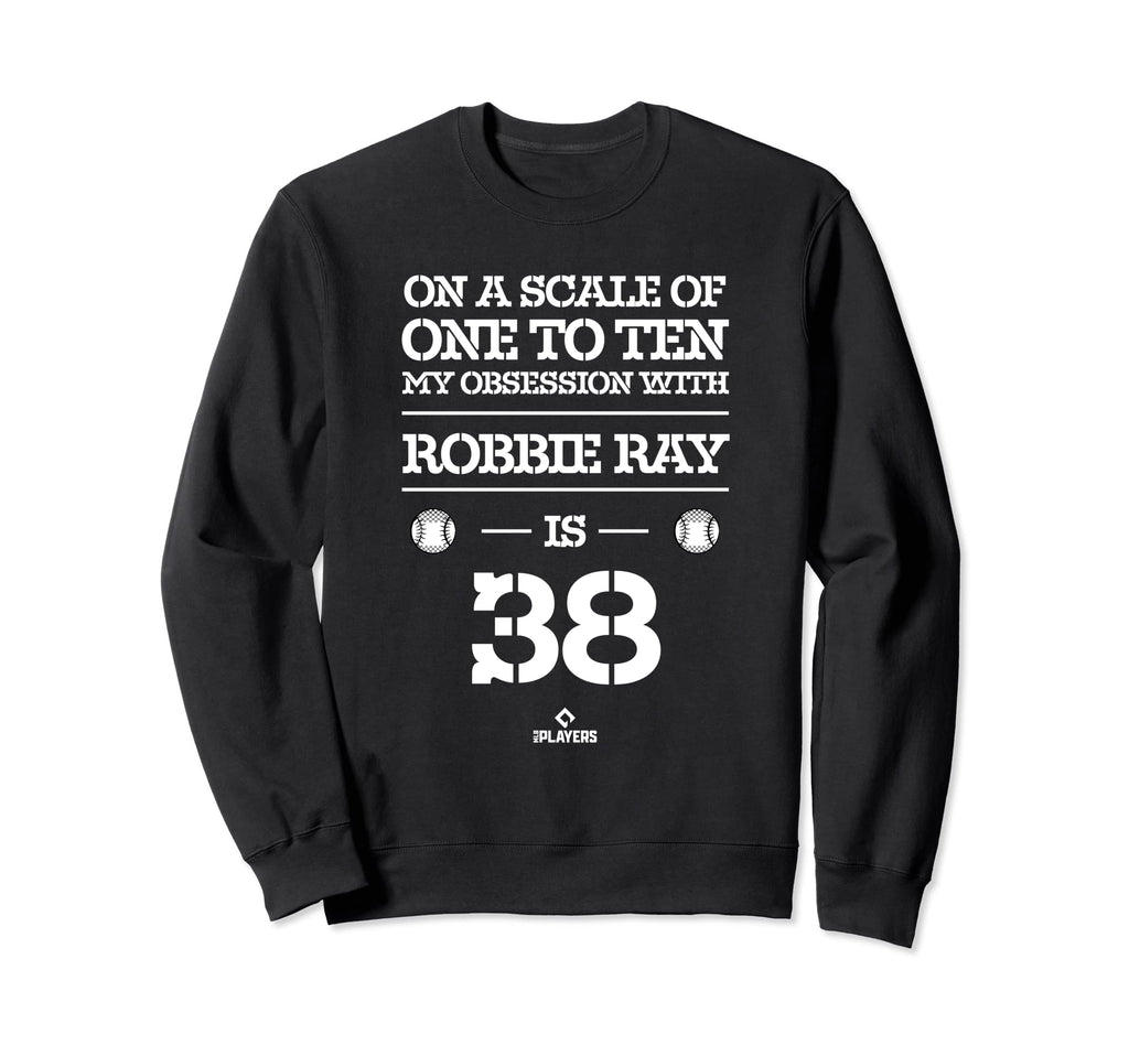 Robbie Ray Obsession Mlbpa Sweatshirt - Fun Novelty Design for Adults - T-Shirt, Sweatshirt, Hoodie