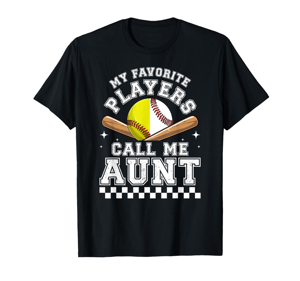 My Favorite Players Call Me Aunt T-Shirt - Fun Novelty Design Men Women - T-Shirt, Sweatshirt, Hoodie