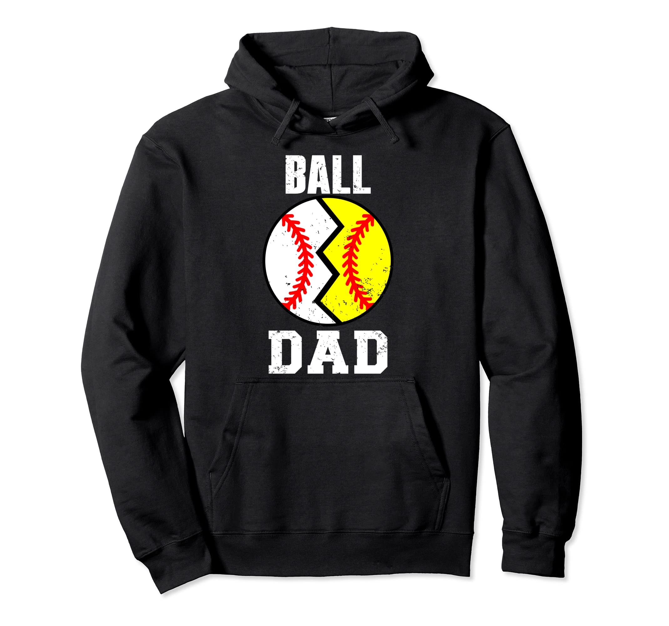 Ball Dad Funny Baseball Softball Dad Hoodie - Novelty Apparel Unisex - T-Shirt, Sweatshirt, Hoodie