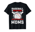 Baseball Players Have Prettiest Moms Tees T-Shirt - Graphic Print Men Women - T-Shirt, Sweatshirt, Hoodie
