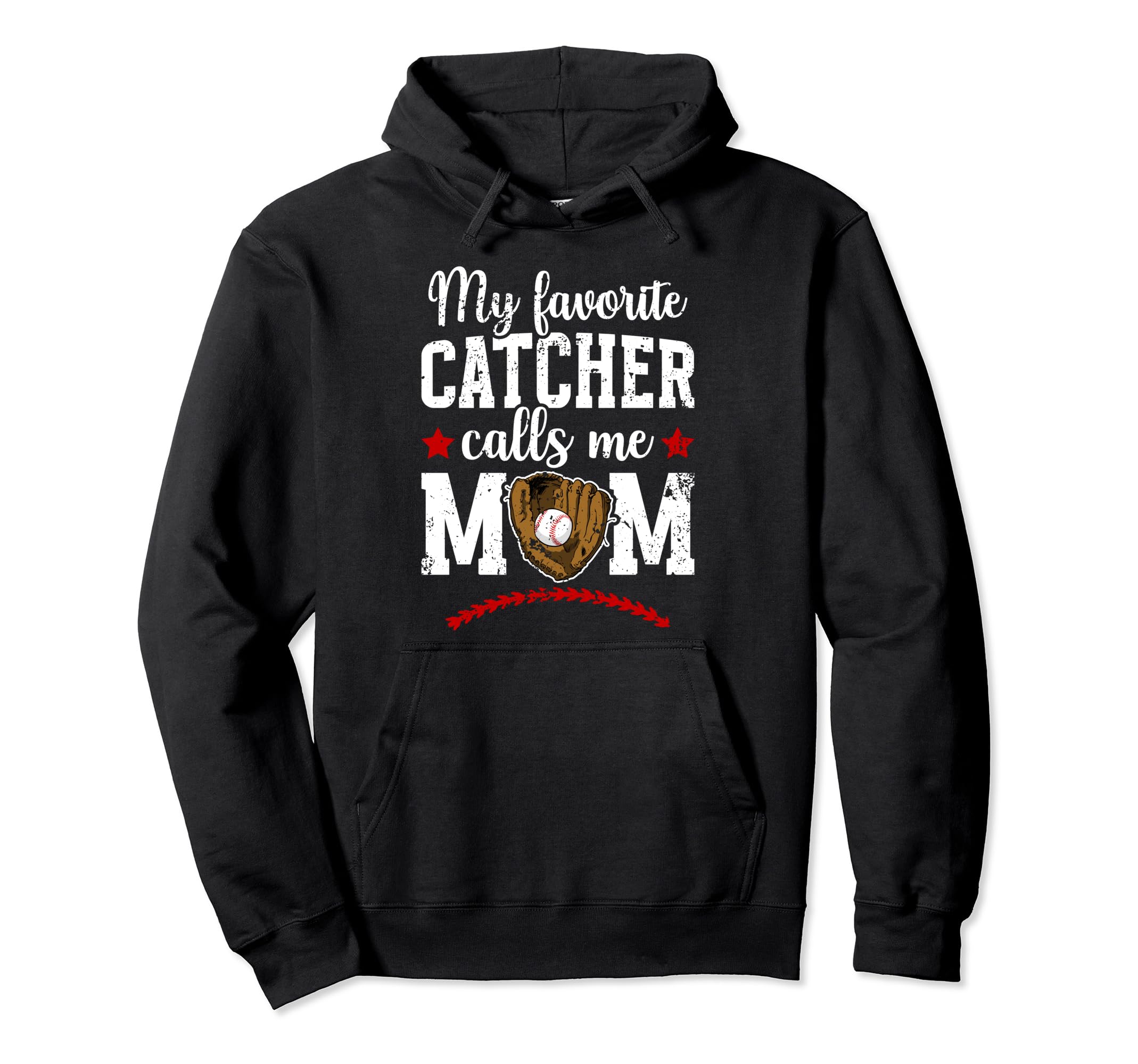My Favorite Baseball Catcher Mom Hoodie - Casual Everyday Wear Unisex - T-Shirt, Sweatshirt, Hoodie