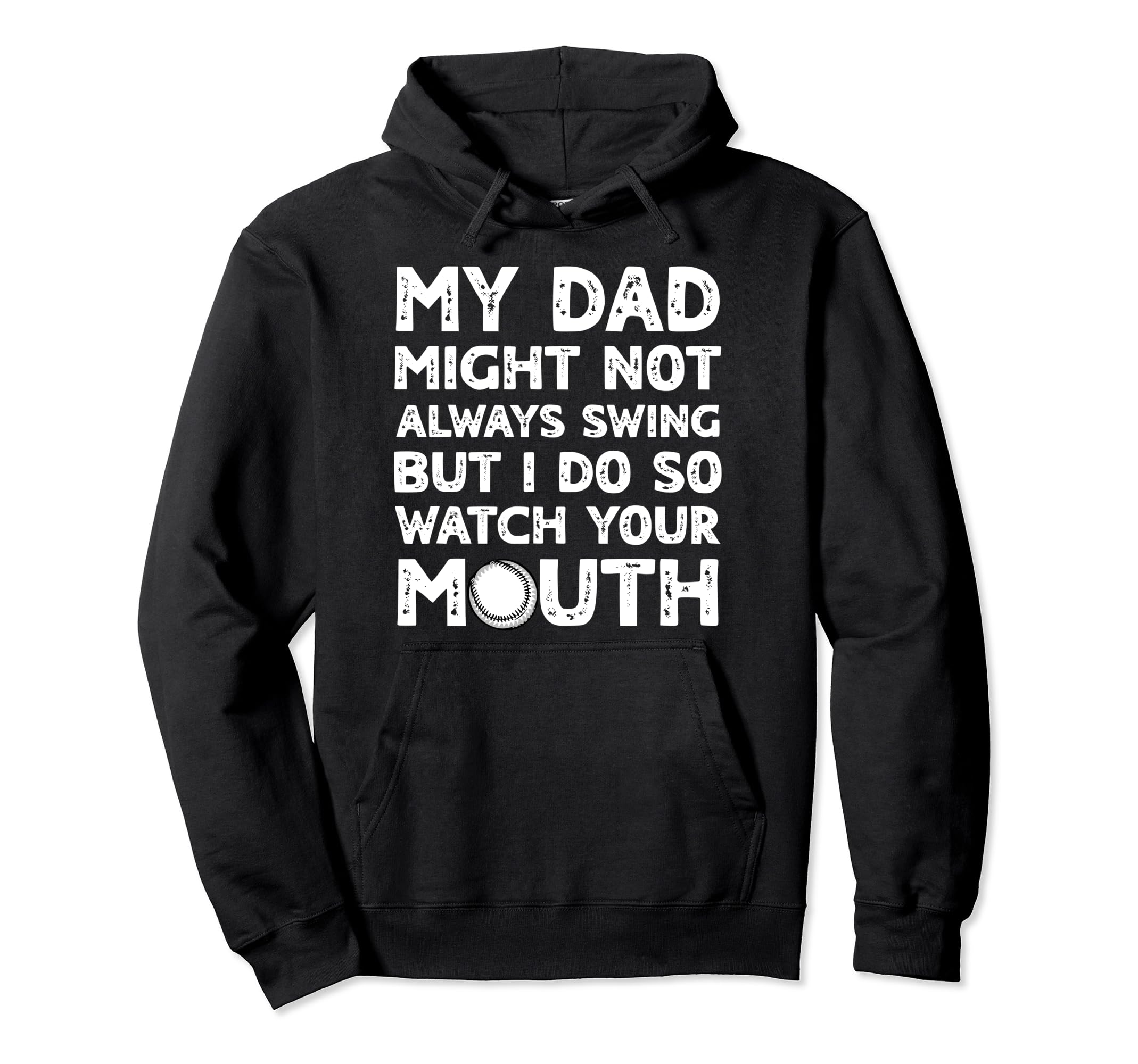 Baseball Dad Swing Watch Mouth Baseball Hoodie - Novelty Apparel Men Women - T-Shirt, Sweatshirt, Hoodie